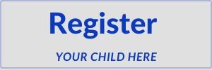Register Your Child Here